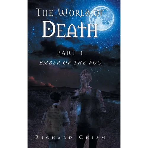 The World of Death: Part 1 Ember of the Fog