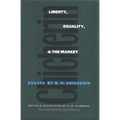 Liberty, Equality, and the Market: Essays by B.N. Chicherin