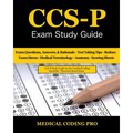 CCS-P Exam Study Guide: 105 Certified Coding Specialist - Physician-Based Exam Questions, Answers, & Rationale, Tips To Pass The Exam, Medical