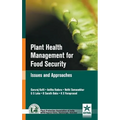 Plant Health Managmenet for Food Security: Issues and Approaches
