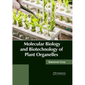 Molecular Biology and Biotechnology of Plant Organelles