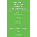Abogados, sociedad y derecho de interés público: Las obligaciones sociales de los abogados y el trabajo pro bono