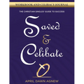Workbook and Celibacy Journal: Saved & Celibate: The Christian Singles' Guide to Success