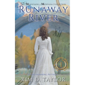 Runaway River: The Bitterroot Mountains Series