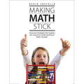 Making Math Stick: Classroom Strategies That Support the Long-Term Understanding of Math Concepts