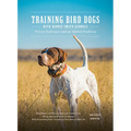 Training Bird Dogs with Ronnie Smith Kennels: Proven Techniques and an Upland Tradition
