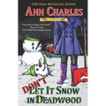 Don't Let it Snow in Deadwood