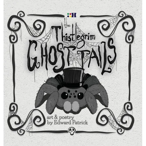 The Thistlegrim Ghost Tails: Spooky Rhyming Tales of Ghosts and Hauntings