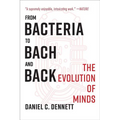 From Bacteria to Bach and Back: The Evolution of Minds