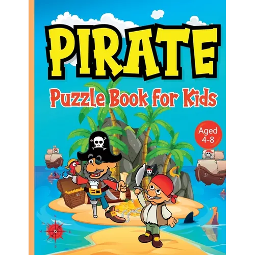Pirate Puzzle Book for Kids ages 4-8: Discover Buried Treasure Without Leaving Home with this Pirates Activity Book Featuring Word Searches, Drawing,