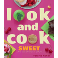 Look and Cook Sweet: A First Book of Recipes in Pictures