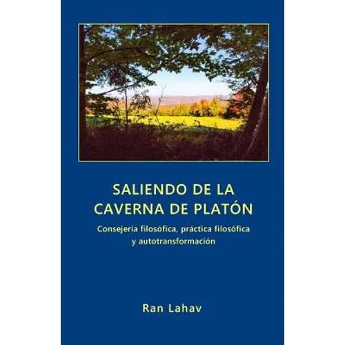Saliendo de la Caverna de Platón: Consejería filosófica, práctica filosófica y autotransformación