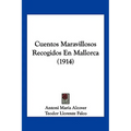 Cuentos Maravillosos Recogidos En Mallorca (1914)