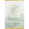 The Fullness of the Ground: A Guide to Embodied Awakening