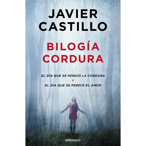 Bilogía Cordura (El Día Que Se Perdió La Cordura / El Día Que Se Perdió El Amor) / Sanity Duology (the Day Sanity Was Lost, the Day Love Was Lost)