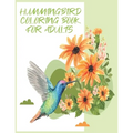 hummingbirds coloring book: Birds & Flowers Coloring Book for Adults: Stress Relief & Relaxation.