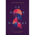 La Noche Es Normal: Una Guía a Través del Dolor Espiritual