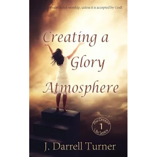 Creating a Glory Atmosphere