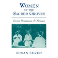 Women of the Sacred Groves: Divine Priestesses of Okinawa
