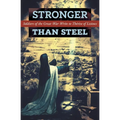 Stronger than Steel: Soldiers of the Great War Write to Thérèse of Lisieux