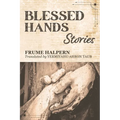 Blessed Hands: Stories