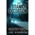 The Titanic Deception (deutsche Ausgabe)