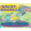 Wacky-Doodle Work Trucks