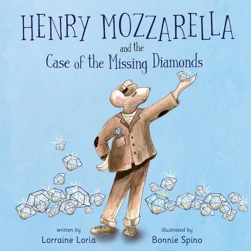 Henry Mozzarella and the Case of the Missing Diamonds: A Funny Mystery to Spark the Curiosity of Children Aged 6 to 8