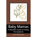 Baby Mamas: A Midwife's Guide to Ending the Epidemic