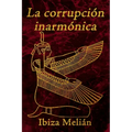 La corrupción inarmónica