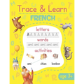 Trace & Learn French: French Handwriting Practice - Lots of French Word Tracing, Letter Tracing, and other Activities for Kids