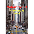 Management: A Practical Guide