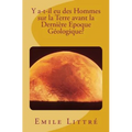 Y a-t-il eu des Hommes sur la Terre avant la Dernière Epoque Géologique?
