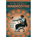 The Waters of Mnemosyne: Ancient Greek Religion for Modern Pagans