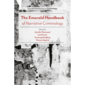 The Emerald Handbook of Narrative Criminology
