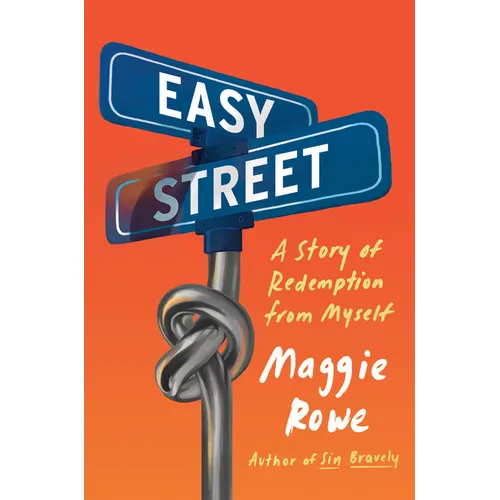 Easy Street: A Story of Redemption from Myself