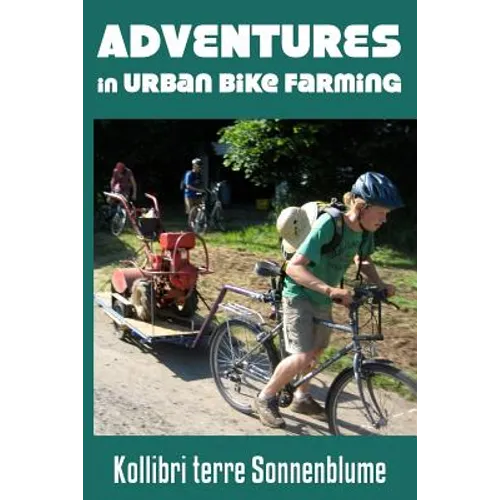 Adventures in Urban Bike Farming