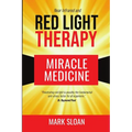 Red Light Therapy: Miracle Medicine