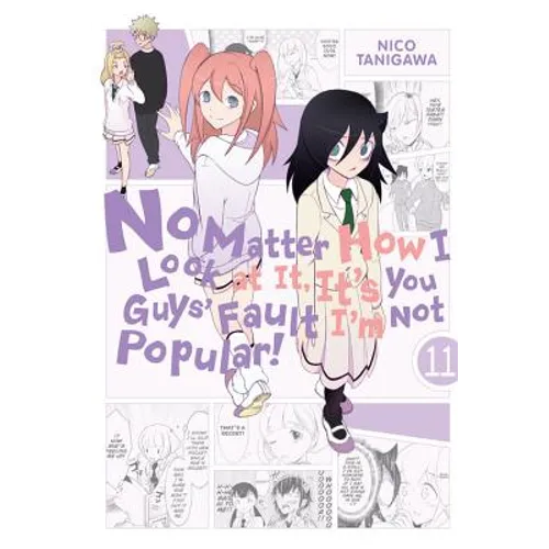 No Matter How I Look at It, It's You Guys' Fault I'm Not Popular!, Vol. 11: Volume 11