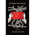If Brambles Were Bookends