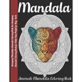 Mandala: Amazing Mandala Animals Coloring Book An Amazing Animals Coloring Book for Older Teens Perfect for Boys Girls