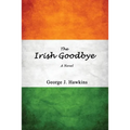 The Irish Goodbye