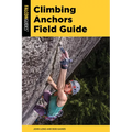 Climbing Anchors Field Guide