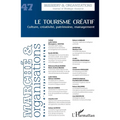 Le tourisme créatif: Culture, créativité, patrimoine, management