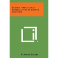 Beaver Habits and Experiments in Beaver Culture