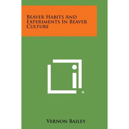 Beaver Habits and Experiments in Beaver Culture