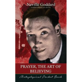 Prayer, The Art of Believing ( Metaphysical Pocket Book )