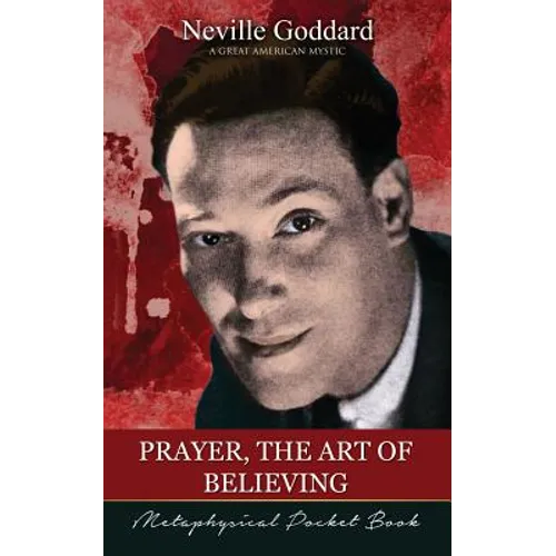 Prayer, The Art of Believing ( Metaphysical Pocket Book )