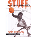 Stuff Good Players Should Know: Intelligent Basketball from A to Z