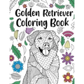 Golden Retriever Coloring Book: Adult Coloring Book, Dog Lover Gifts, Floral Mandala Coloring Pages, Animal Kingdom, Dog Mom, Pet Owner Gift
